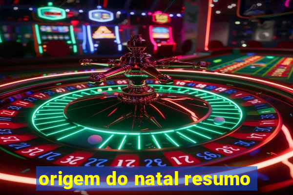 origem do natal resumo